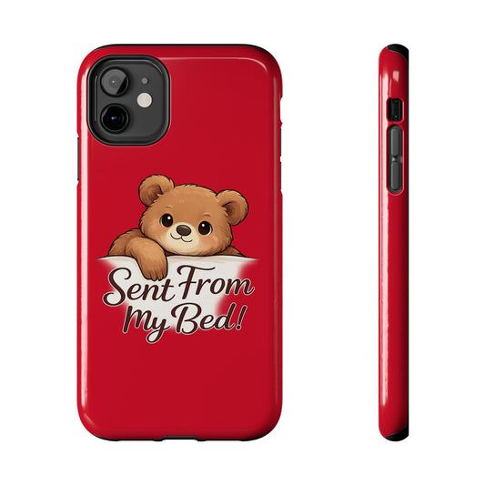 Cute Teddy "Sent From My Bed" Tough Phone Case — Protective Red Cute Bear Phone Cover